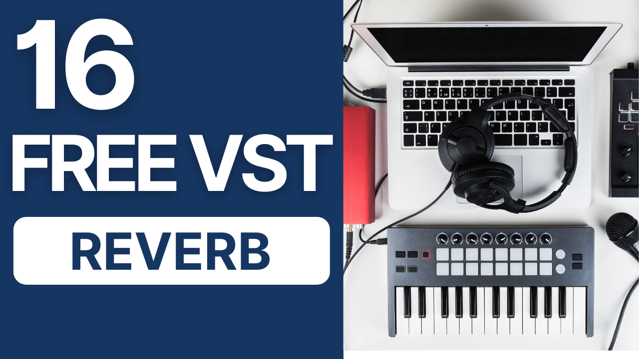 16 Best Free VST Reverb Plugins Full Video Review