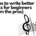 7 tips to write better lyrics for beginners from the pros