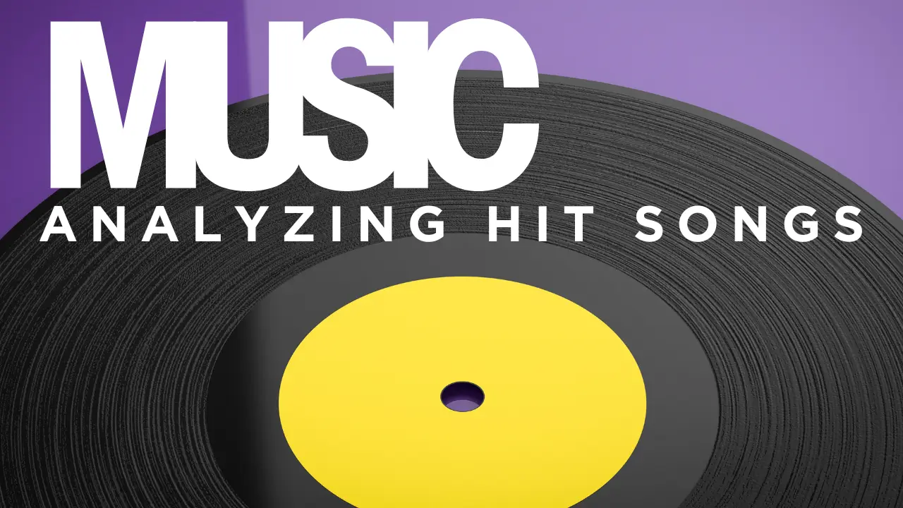 Analyzing Hit Songs – Learn From The Best