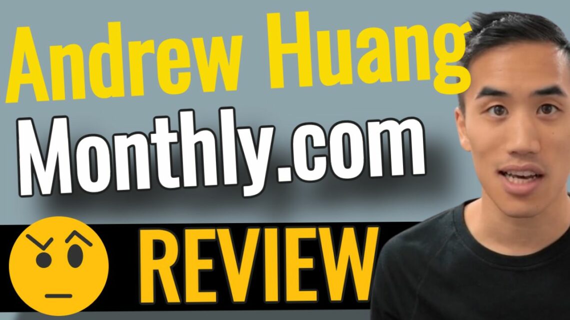 Andrew Huang MONTHLY review