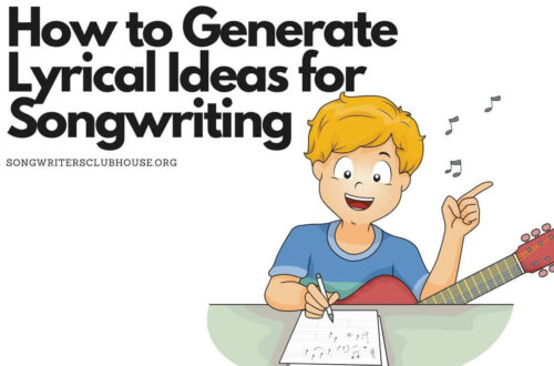 How to Generate Lyrical Ideas for Songwriting
