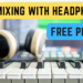Mixing with Headphones