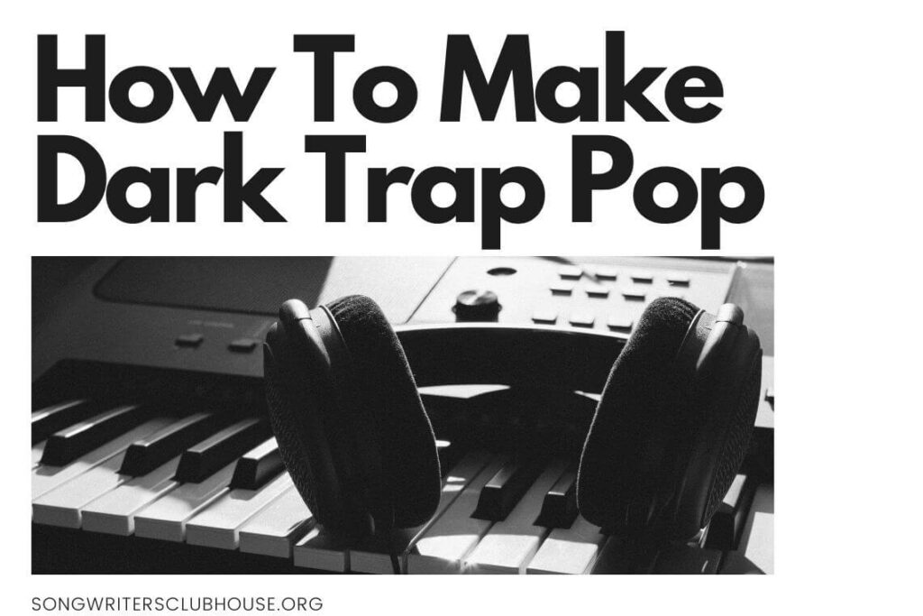 how-to-make-dark-trap-pop-always-never-anders-manila-grey