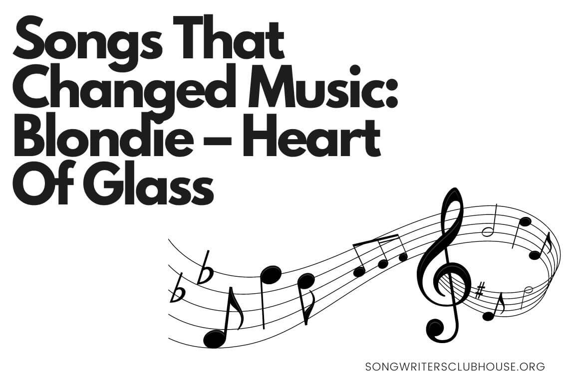 Songs That Changed Music: Blondie – Heart Of Glass