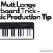 the mutt lange keyboard trick - music production tip